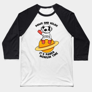 Paws and relax its panda monium time Baseball T-Shirt